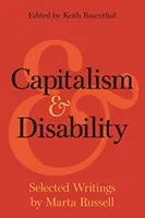 Capitalism and Disability: Selected Writings by Marta Russell (Russell Marta)(Paperback)