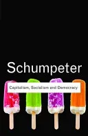 Capitalism, Socialism and Democracy (Schumpeter Joseph A.)(Paperback)