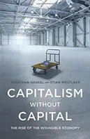 Capitalism Without Capital: The Rise of the Intangible Economy (Haskel Jonathan)(Paperback)