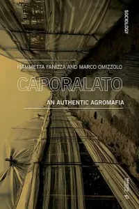 Caporalato: An Authentic Agromafia (Fanizza Fiammetta)(Paperback)