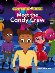 Captain Cake: Meet the Candy Crew (Skinner Chris)(Paperback)