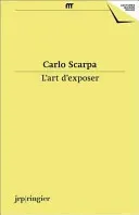 Carlo Scarpa - L'Art D'Exposer (Duboy Philippe)(Paperback / softback)