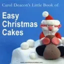 Carol Deacon's Little Book of Easy Christmas Cakes (Deacon Carol)(Paperback / softback)