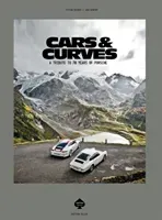 Cars & Curves: A Tribute to 70 Years of Porsche (Bogner Stefan)(Pevná vazba)
