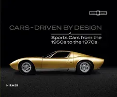 Cars - Driven by Design: Sports Cars from the 1950s to the 1970s (Til Barbara)(Pevná vazba)