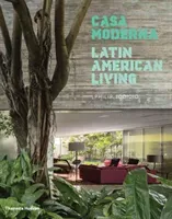 Casa Moderna: Latin American Living (Jodidio Philip)(Pevná vazba)