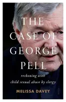 Case of George Pell - reckoning with child sexual abuse by clergy (Davey Melissa)(Paperback / softback)