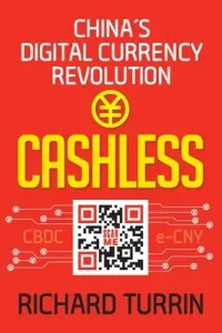 Cashless: China's Digital Currency Revolution (Turrin Richard)(Paperback)