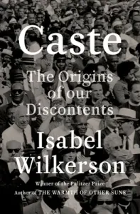 Caste (Oprah's Book Club): The Origins of Our Discontents (Wilkerson Isabel)(Pevná vazba)