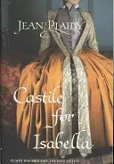 Castile for Isabella - (Isabella & Ferdinand Trilogy) (Plaidy Jean (Novelist))(Paperback / softback)