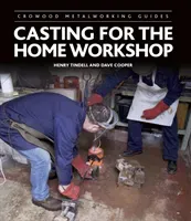 Casting for the Home Workshop (Tindell Henry)(Pevná vazba)