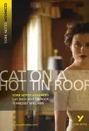 Cat on a Hot Tin Roof: York Notes Advanced - everything you need to catch up, study and prepare for 2021 assessments and 2022 exams (Williams T.)(Paperback / softback)