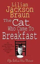 Cat Who Came to Breakfast (The Cat Who... Mysteries, Book 16) - An enchanting feline whodunit for cat lovers everywhere (Braun Lilian Jackson)(Paperback / softback)