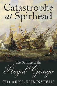 Catastrophe at Spithead: The Sinking of the Royal George (Rubinstein Hilary L.)(Pevná vazba)