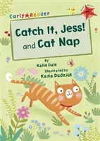Catch It, Jess! and Cat Nap (Early Reader) (Dale Katie)(Paperback / softback)