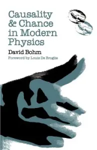 Causality and Chance in Modern Physics (Bohm David)(Paperback)