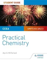 CCEA AS/A2 Chemistry Student Guide: Practical Chemistry (McFarland Alyn G.)(Paperback / softback)