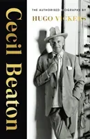 Cecil Beaton: The Authorized Biography (Vickers Hugo)(Paperback)
