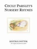 Cecily Parsley's Nursery Rhymes (Potter Beatrix)(Pevná vazba)