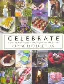 Celebrate - A Year of British Festivities for Families and Friends (Middleton Pippa)(Pevná vazba)