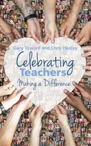 Celebrating Teachers: Making a Difference (Henley Chris)(Paperback)
