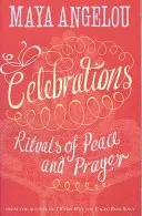 Celebrations - Rituals of Peace and Prayer (Angelou Dr Maya)(Paperback / softback)