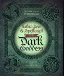 Celtic Lore & Spellcraft of the Dark Goddess: Invoking the Morrigan (Woodfield Stephanie)(Paperback)