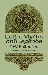 Celtic Myths and Legends (Rolleston T. W.)(Paperback)