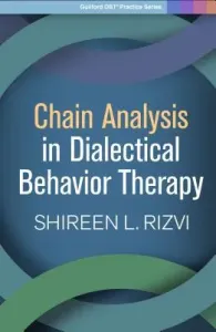 Chain Analysis in Dialectical Behavior Therapy (Rizvi Shireen L.)(Paperback)