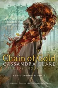 Chain of Gold, 1 (Clare Cassandra)(Pevná vazba)