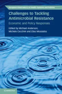 Challenges to Tackling Antimicrobial Resistance: Economic and Policy Responses (Anderson Michael)(Paperback)