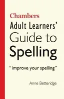 Chambers Adult Learner's Guide to Spelling (Betteridge Anne)(Paperback / softback)
