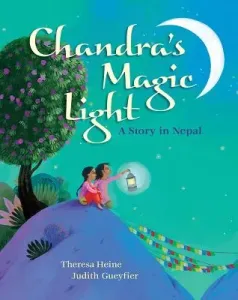 Chandra's Magic Light: A Story in Nepal (Heine Theresa)(Paperback)
