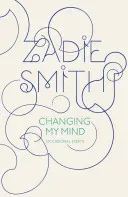Changing My Mind - Occasional Essays (Smith Zadie)(Paperback / softback)