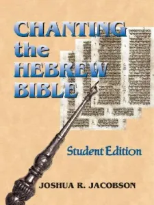 Chanting the Hebrew Bible (Jacobson Joshua R.)(Paperback)
