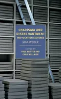 Charisma and Disenchantment: The Vocation Lectures (Weber Max)(Paperback)