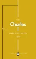 Charles I (Penguin Monarchs): An Abbreviated Life (Kishlansky Mark)(Mass Market Paperbound)