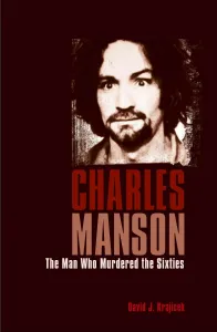 Charles Manson - The Man Who Murdered the Sixties (Krajicek David J.)(Paperback / softback)