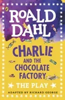 Charlie and the Chocolate Factory - The Play (Dahl Roald)(Paperback / softback)