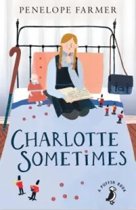 Charlotte Sometimes (Farmer Penelope)(Paperback / softback)