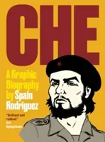 Che: A Graphic Biography (Rodriguez Spain)(Paperback)
