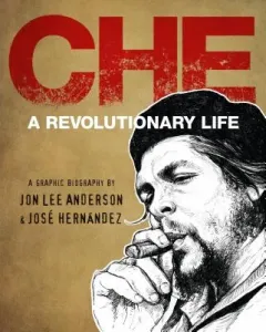 Che: A Revolutionary Life (Anderson Jon Lee)(Pevná vazba)