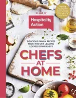 Chefs at Home - 54 chefs share their lockdown recipes in aid of Hospitality Action (Hospitality Action)(Pevná vazba)