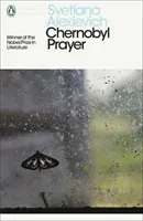 Chernobyl Prayer - Voices from Chernobyl (Alexievich Svetlana)(Paperback / softback)