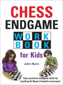 Chess Endgame Workbook for Kids (Nunn John)(Pevná vazba)