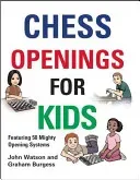 Chess Openings for Kids (Watson John)(Pevná vazba)