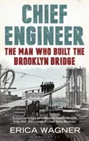 Chief Engineer - The Man Who Built the Brooklyn Bridge (Wagner Erica)(Paperback / softback)