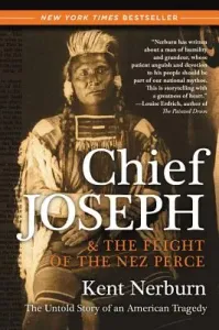Chief Joseph & the Flight of the Nez Perce: The Untold Story of an American Tragedy (Nerburn Kent)(Paperback)