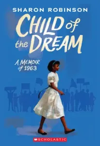 Child of the Dream (a Memoir of 1963) (Robinson Sharon)(Paperback)
