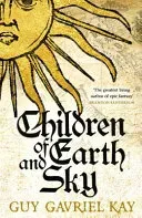 Children of Earth and Sky (Kay Guy Gavriel)(Paperback / softback)